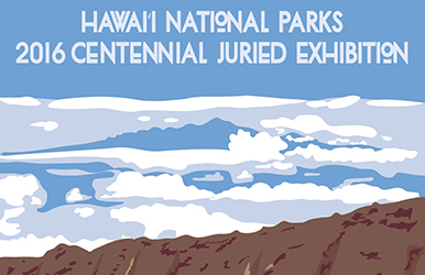 Hawai‘i National Parks 2016 Centennial Juried Exhibition 