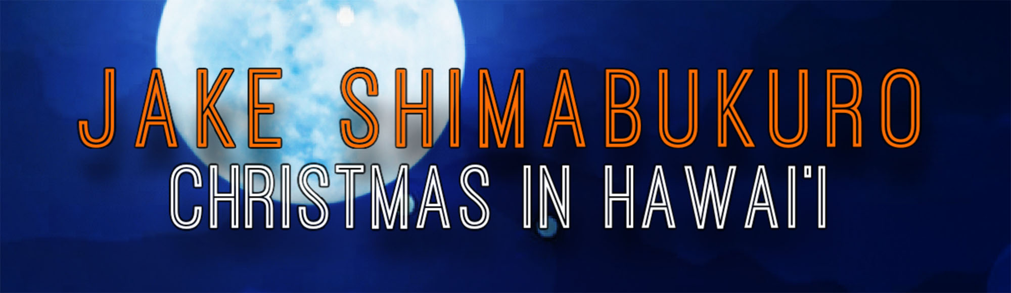 JAKE SHIMABUKURO - CHRISTMAS IN HAWAI‘I