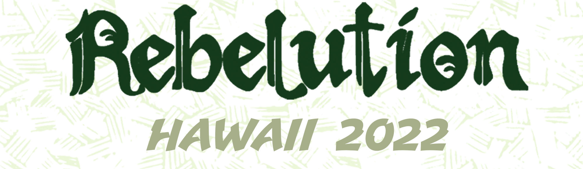 REBELUTION - HAWAI‘I 2022