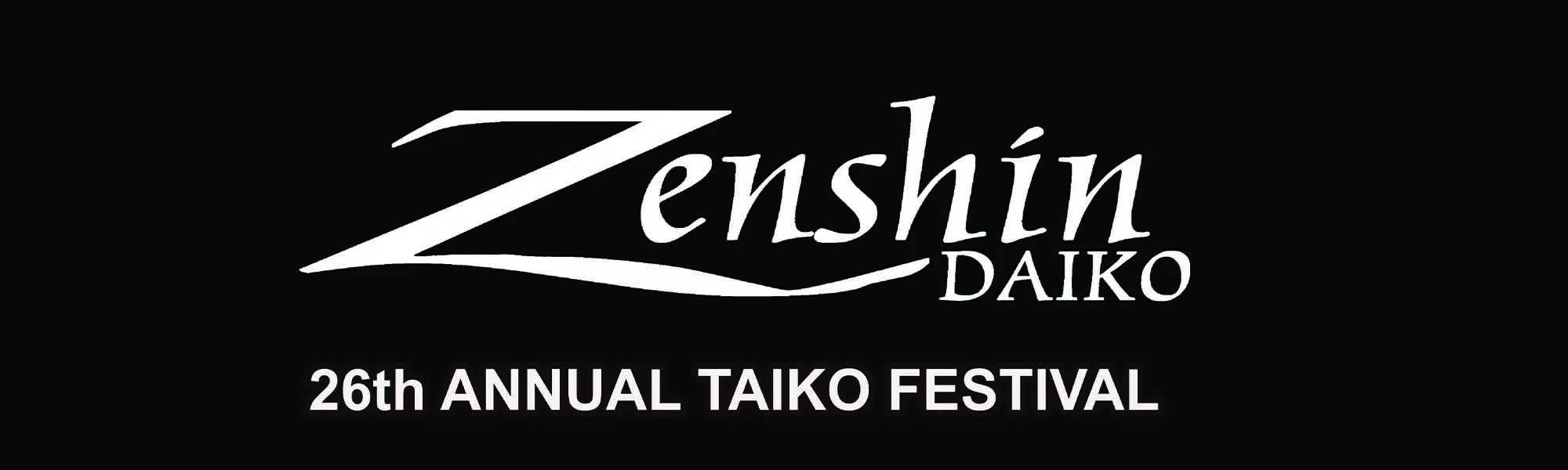 ZENSHIN DAIKO 26TH ANNUAL TAIKO FESTIVAL