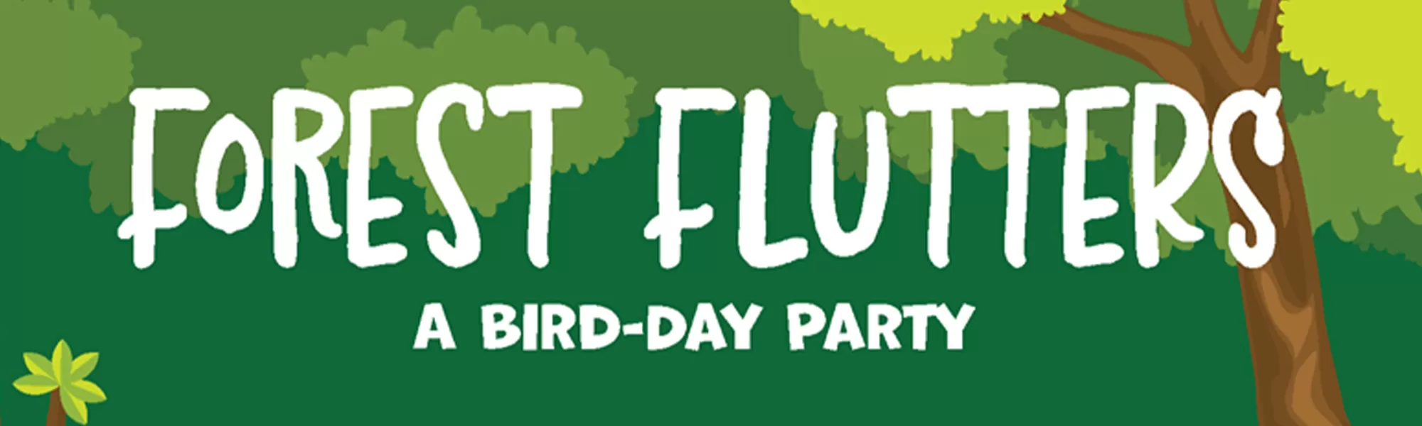 FOREST FLUTTERS: A Bird-Day Party