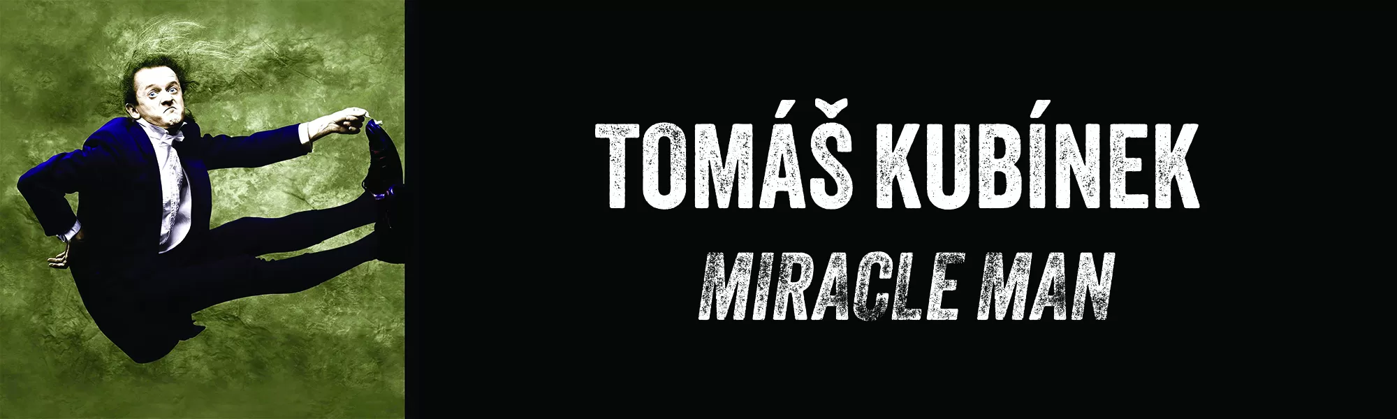 TOMÁŠ KUBÍNEK - Miracle Man