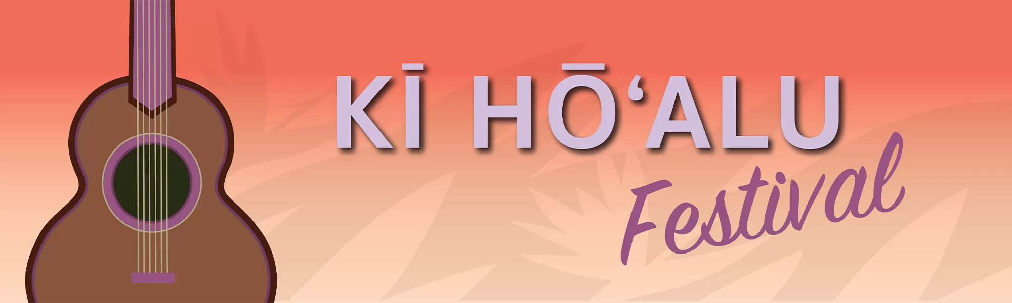 34th ANNUAL KῙ HŌ‘ALU GUITAR FESTIVAL