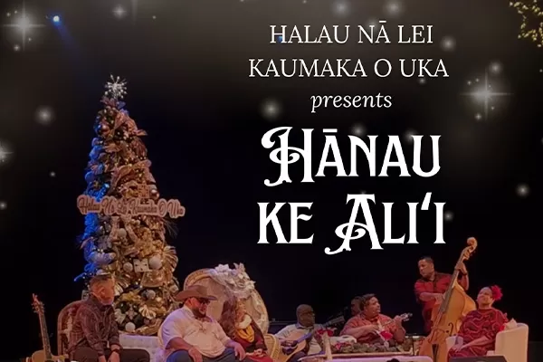 Hālau Nā Lei Kaumaka o Uka presents HĀNAU KE ALIʻI, A King is Born