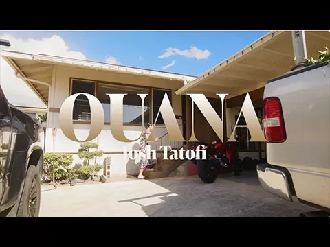 Josh Tatofi - ‘Ouana (Official Music Video)